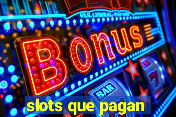 slots que pagan