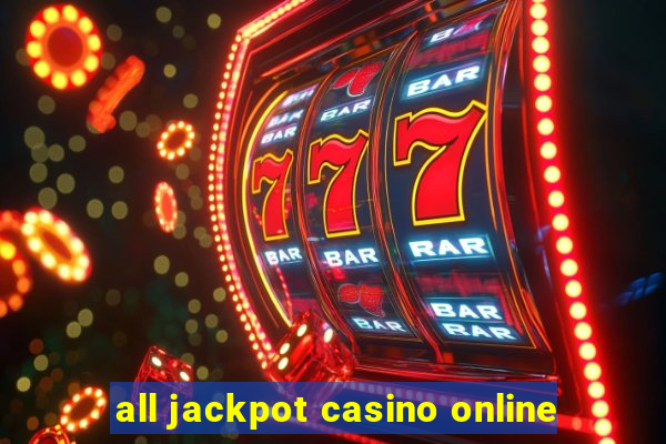 all jackpot casino online