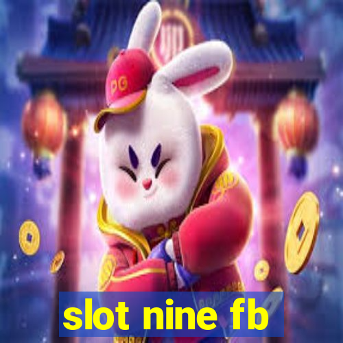 slot nine fb