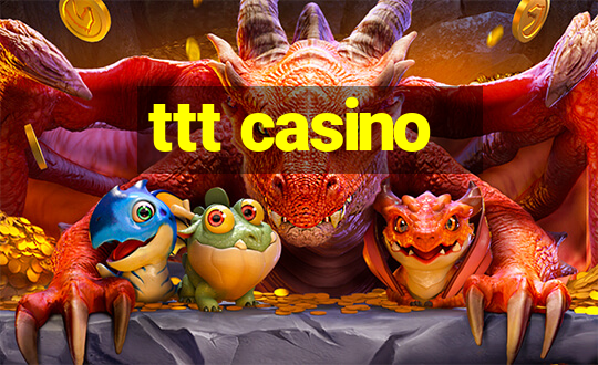 ttt casino