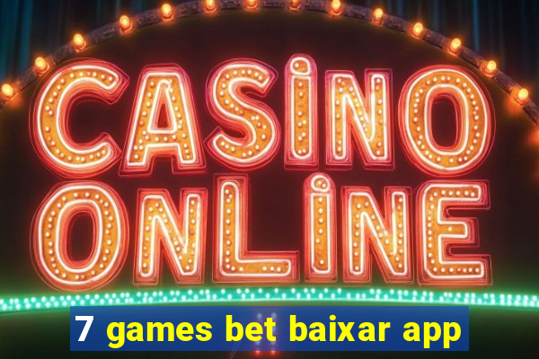 7 games bet baixar app