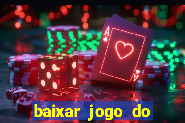 baixar jogo do tigrinho fortune