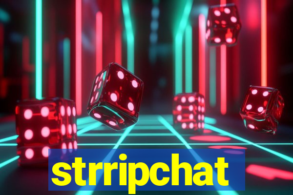 strripchat