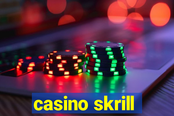 casino skrill