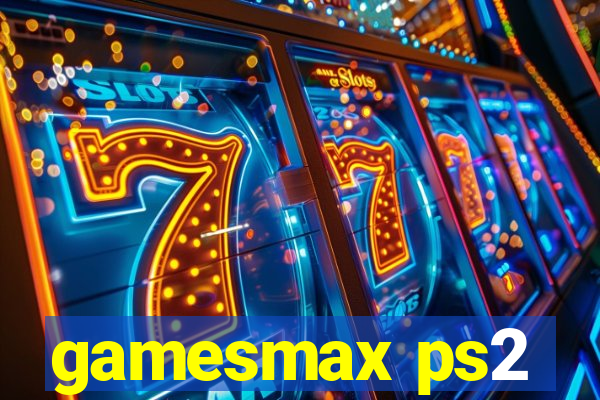 gamesmax ps2