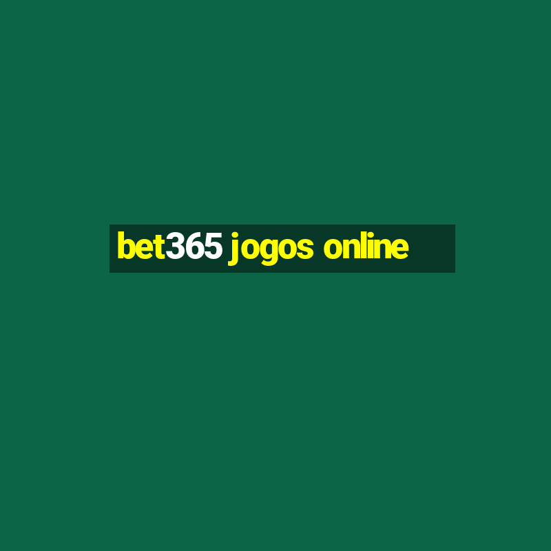 bet365 jogos online