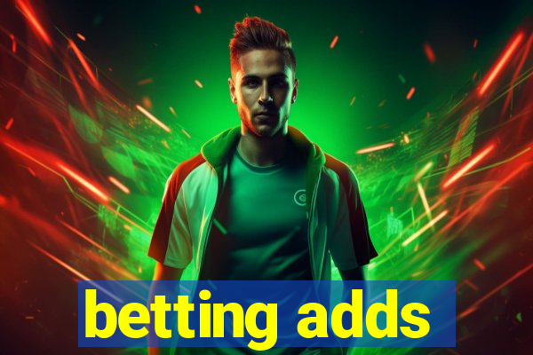 betting adds