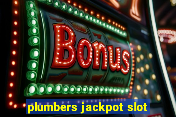 plumbers jackpot slot