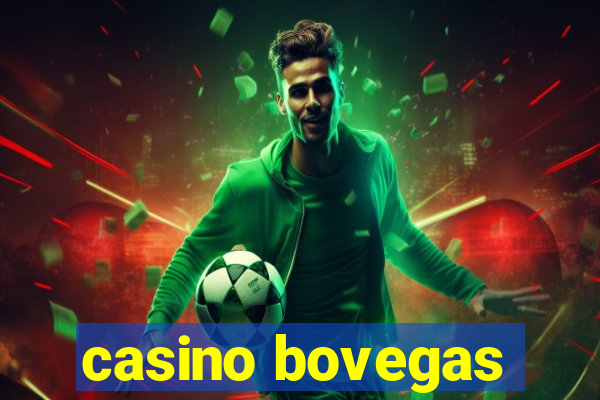 casino bovegas