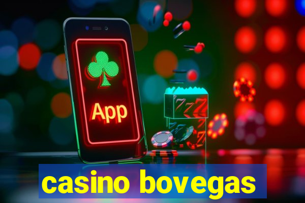 casino bovegas