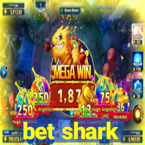 bet shark