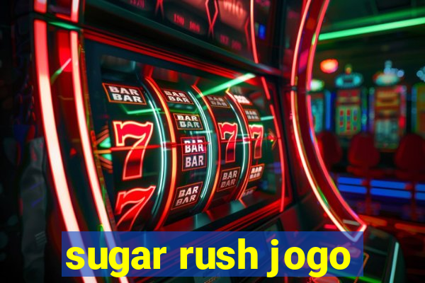 sugar rush jogo