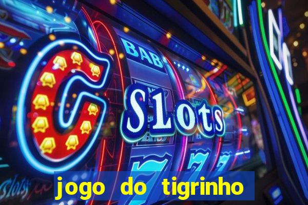 jogo do tigrinho casa chinesa