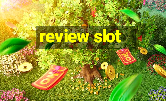 review slot