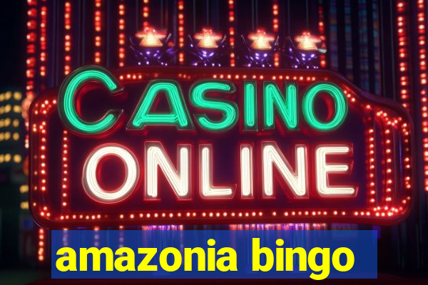 amazonia bingo