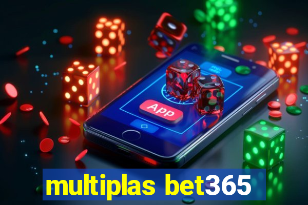 multiplas bet365