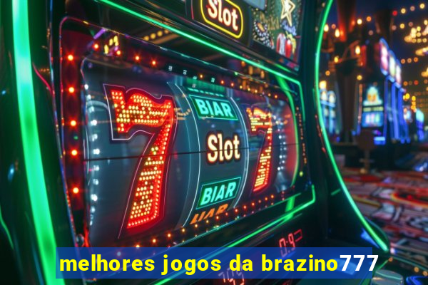 melhores jogos da brazino777