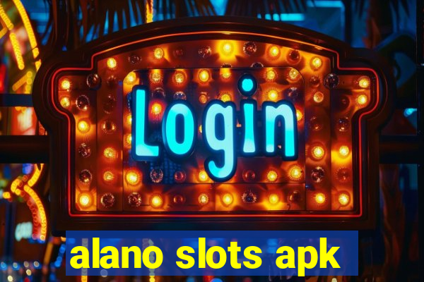 alano slots apk