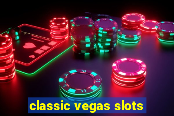 classic vegas slots