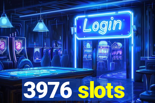 3976 slots