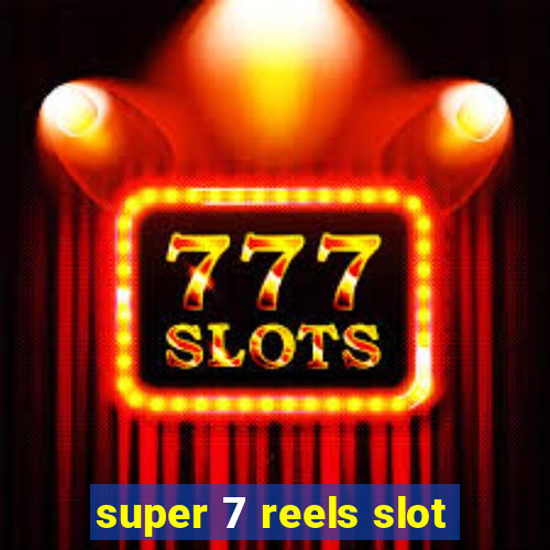 super 7 reels slot