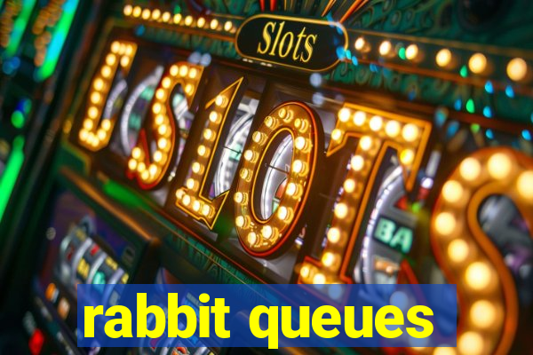 rabbit queues