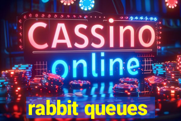 rabbit queues