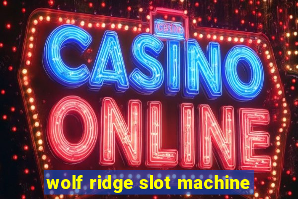 wolf ridge slot machine