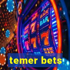 temer bets