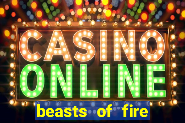 beasts of fire slot free play