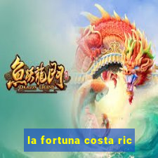 la fortuna costa ric