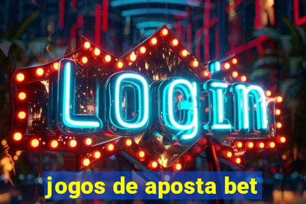 jogos de aposta bet