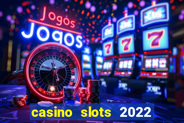 casino slots 2022 | wynnbet