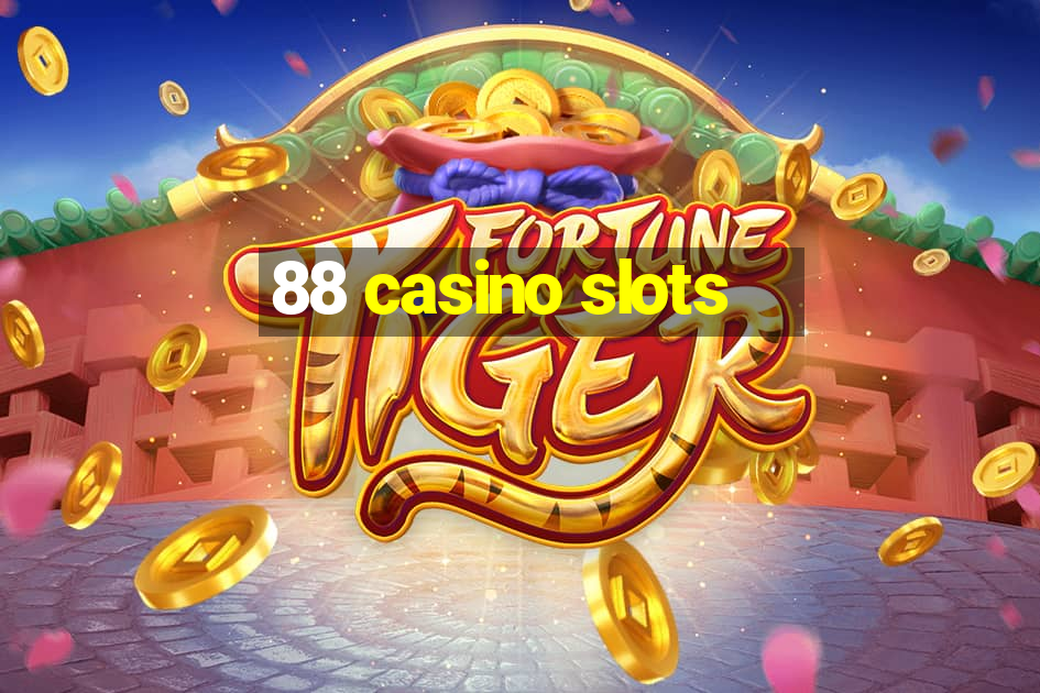 88 casino slots