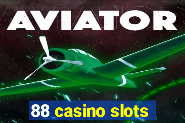 88 casino slots