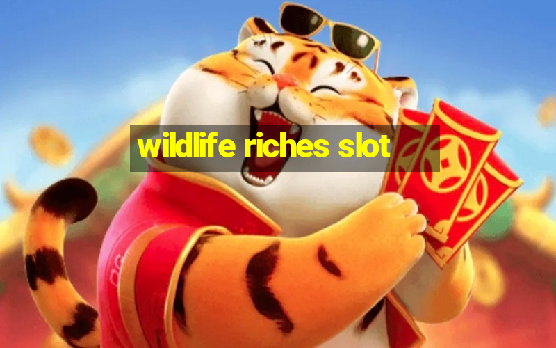 wildlife riches slot