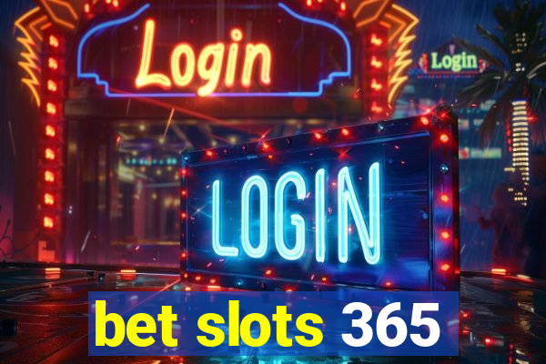 bet slots 365