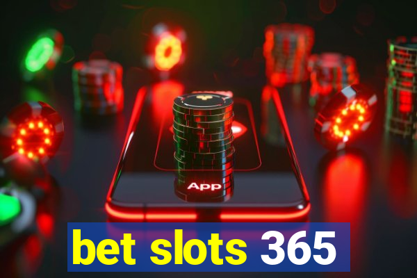 bet slots 365