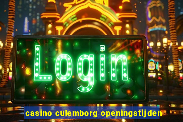 casino culemborg openingstijden