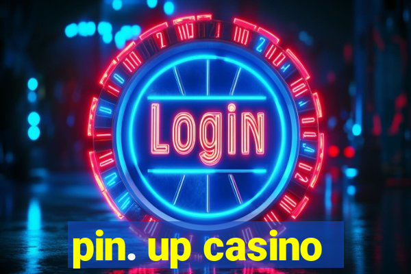 pin. up casino