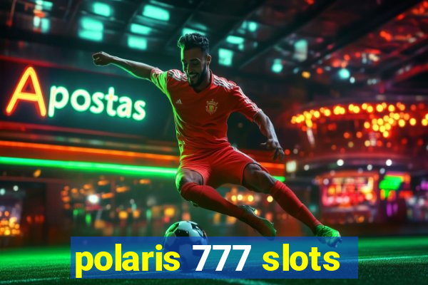 polaris 777 slots