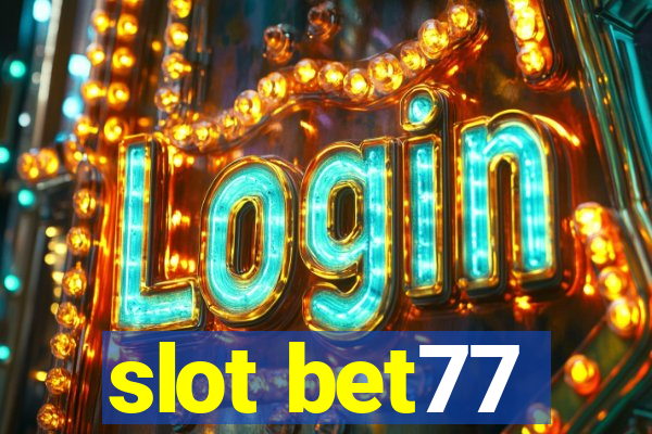 slot bet77