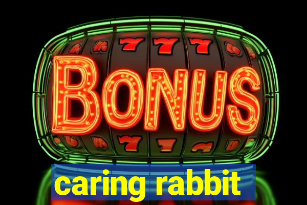 caring rabbit