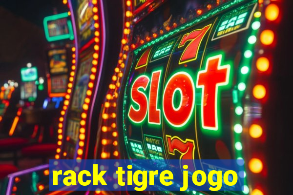 rack tigre jogo