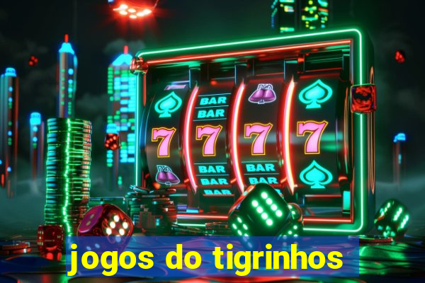 jogos do tigrinhos