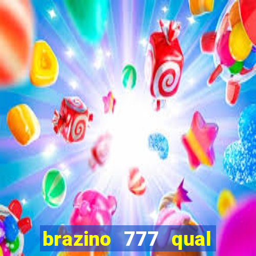 brazino 777 qual melhor jogo