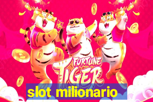 slot milionario