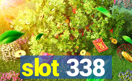 slot 338