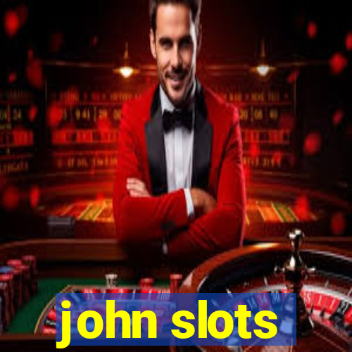 john slots