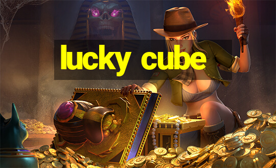 lucky cube